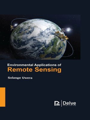 cover image of Environmental Applications of Remote Sensing